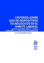 CRITERIOS SOBRE USO DE DISPOSITIVOS TECNOLÓGICOS EN EL ÁMBITO LABORAL | 9788413783482 | FERNÁNDEZ ORRICO, FRANCISCO JAVIER