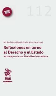 REFLEXIONES EN TORNO AL DERECHO Y EL ESTADO EN TIEMPOS DE UNA GLOBALIZACIÓN CONFUSA | 9788413554242 | GONZÁLEZ ORDOVÁS, MARÍA JOSÉ