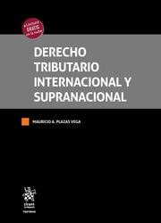 DERECHO TRIBUTARIO INTERNACIONAL Y SUPRANACIONAL | 9788411478670 | PLAZAS VEGA, MAURICIO A.