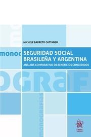 SEGURIDAD SOCIAL BRASILEÑA Y ARGENTINA . ANÁLISIS COMPARATIVO DE BENEFICIOS CONCEDIDOS | 9788413368184 | BARRETO CATTANEO, MICHELE