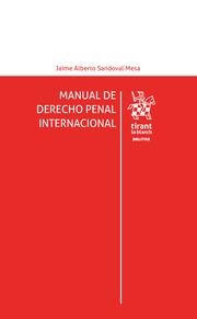 MANUAL DE DERECHO PENAL INTERNACIONAL | 9788411131872 | SANDOVAL MESA, JAIME ALBERTO