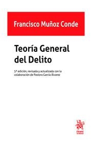 TEORÍA GENERAL DEL DELITO 5ª EDICIÓN | 9788411307598 | MUÑOZ CONDE, FRANCISCO