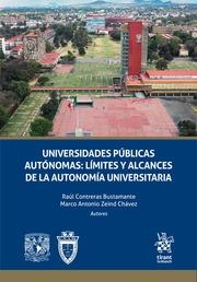 UNIVERSIDADES PÚBLICAS AUTÓNOMAS : LÍMITES Y ALCANCES DE LA AUTONOMÍA UNIVERSITARIA | 9788419286420 | CONTRERAS BUSTAMANTE, RAÚL / ZEIND CHÁVEZ, MARCO ANTONIO