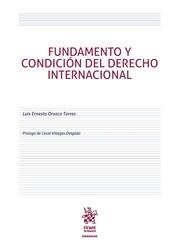 FUNDAMENTO Y CONDICIÓN DEL DERECHO INTERNACIONAL | 9788413550329 | OROZCO TORRES, LUIS ERNESTO