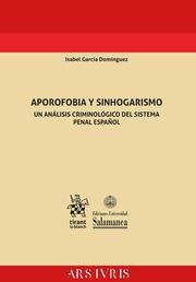 APOROFOBIA Y SINHOGARISMO. UN ANÁLISIS CRIMINOLÓGICO DEL SISTEMA PENAL ESPAÑOL | 9788411975520 | GARCÍA DOMÍNGUEZ, ISABEL