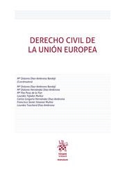 DERECHO CIVIL DE LA UNIÓN EUROPEA | 9788411696098 | DÍAZ AMBRONA BARDAJÍ, Mª DOLORES / POUS DE LA FLOR, Mª PAZ / TEJEDOR MUÑOZ, LOURDES / JIMÉNEZ MUÑOZ,