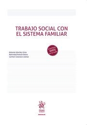 TRABAJO SOCIAL CON EL SISTEMA FAMILIAR | 9788410562080 | SÁNCHEZ URIOS, ANTONIA / CARAVACA LLAMAS, CARMEN / ANTOLÍN BRAVO, NATIVIDAD