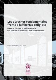 DERECHOS FUNDAMENTALES FRENTE A LA LIBERTAD RELIGIOSA, LOS | 9788413364100 | PEDRAZZI COSIO, PABLO JOSÉ