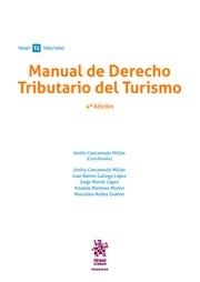 MANUAL DE DERECHO TRIBUTARIO DEL TURISMO 4ª EDICIÓN | 9788411309974 | NÚÑEZ GRAÑÓN, MERCEDES / CENCERRADO MILLÁN, EMILIO / MARTÍNEZ MUÑOZ, YOLANDA / MARTÍN LÓPEZ, JORGE