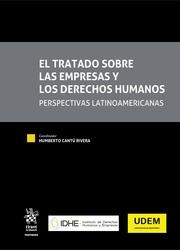TRATADO SOBRE LAS EMPRESAS Y LOS DERECHOS HUMANOS, EL. PERSPECTIVAS LATINOAMERICANAS | 9788411304900 | CANTÚ RIVERA, HUMBERTO