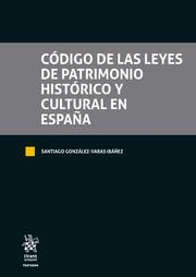 CÓDIGO DE LAS LEYES DE PATRIMONIO HISTÓRICO Y CULTURAL EN ESPAÑA | 9788411695572 | GONZÁLEZ-VARAS IBÁÑEZ, SANTIAGO