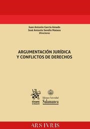ARGUMENTACIÓN JURÍDICA Y CONFLICTOS DE DERECHOS | 9788413784205 | GARCÍA AMADO, JUAN ANTONIO