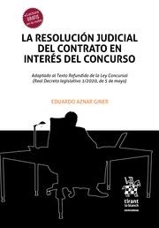 RESOLUCIÓN JUDICIAL DEL CONTRATO EN INTERÉS DEL CONCURSO, LA | 9788413789972 | AZNAR GINER, EDUARDO