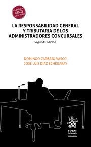 RESPONSABILIDAD GENERAL Y TRIBUTARIA DE LOS ADMINISTRADORES CONCURSALES, LA | 9788413787558 | CARBAJO VASCO, DOMINGO