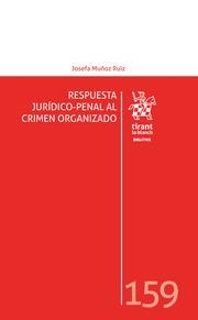RESPUESTA JURÍDICO-PENAL AL CRIMEN ORGANIZADO | 9788413365381 | MUÑOZ RUIZ, JOSEFA