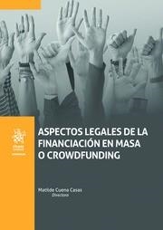 ASPECTOS LEGALES DE LA FINANCIACIÓN EN MASA O CROWDFUNDING | 9788413365862 | CUENA CASA, MATILDE