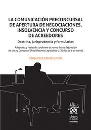 COMUNICACIÓN PRECONCURSAL DE APERTURA DE NEGOCIACIONES, INSOLVENCIA Y CONCURSO DE ACREEDORES, LA | 9788413558929 | AZNAR GINER, EDUARDO