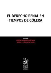 DERECHO PENAL EN TIEMPOS DE CÓLERA. EL HOMENAJE A FRANCISCO MUÑOZ CONDE | 9788413138923 | VIDAURRI ARÉCHIGA, MANUEL