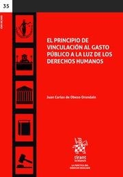 PRINCIPIO DE VINCULACIÓN AL GASTO PÚBLICO A LA LUZ DE LOS DERECHOS HUMANOS, EL | 9788413136226 | DE OBESO ORENDAIN, JUAN CARLOS