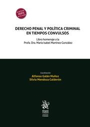 DERECHO PENAL Y POLÍTICA CRIMINAL EN TIEMPOS CONVULSOS | 9788413556253 | GALÁN MUÑOZ, ALFONSO
