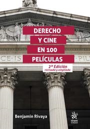 DERECHO Y CINE EN 100 PELÍCULAS. 2ª EDICIÓN REVISADA Y AMPLIADA | 9788413781181 | RIVAYA GARCÍA, BENJAMÍN