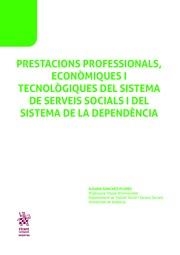 PRESTACIONS PROFESSIONALS ECONÒMIQUES I TECNOLÒGIQUES DEL SISTEMA DE SERVEIS SOCIALS I DEL SISTEMA DE LA DEPENDÈNCIA | 9788413789477 | SÁNCHEZ FLORES, SUSANA