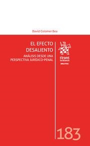 EFECTO DESALIENTO, EL. ANÁLISIS DESDE UNA PERSPECTIVA JURÍDICO PENAL | 9788411979863 | COLOMER BEA, DAVID
