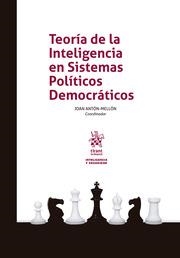 TEORÍA DE LA INTELIGENCIA EN SISTEMAS POLÍTICOS DEMOCRÁTICOS | 9788411698795 | MELLÓN, JOAN ANTON