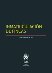 INMATRICULACIÓN DE FINCAS | 9788411473354 | CONCHEIRO DEL RÍO, JAIME