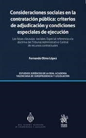 CONSIDERACIONES SOCIALES EN LA CONTRATACIÓN PÚBLICA : CRITERIOS DE ADJUDICACIÓN Y CONDICIONES ESPECIALES DE EJECUCIÓN | 9788411136907 | OLMO LÓPEZ, FERNANDO