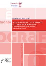 DERECHO PROCESAL Y DELITOS CONTRA LA COMUNIDAD INTERNACIONAL (CONTROL DE CONVENCIONALIDAD Y PRINCIPIO DE PERSONALIDAD PASIVA) | 9788411136983 | CUCARELLA GALIANA, LUIS ANDRÉS