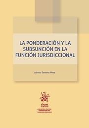 PONDERACIÓN Y LA SUBSUNCIÓN EN LA FUNCIÓN JURISDICCIONAL, LA | 9788413136400 | ZENTENO MEZA, ALBERTO