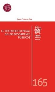 TRATAMIENTO PENAL DE LOS DESÓRDENES PÚBLICOS, EL | 9788413556277 | COLOMER BEA, DAVID