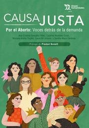 CAUSA JUSTA. POR EL ABORTO : VOCES DETRÁS DE LA DEMANDA | 9788419632777 | GONZÁLEZ VÉLEZ, ANA CRISTINA / MARTÍNEZ CORAL, CATALINA / ARDILA TRUJILLO, MARIANA / MAZO CARDONA, S