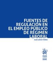 FUENTES DE REGULACIÓN EN EL EMPLEO PÚBLICO DE RÉGIMEN LABORAL | 9788411300605 | GARCÍA TORRES, ALBA