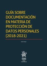 GUÍA SOBRE DOCUMENTACIÓN EN MATERIA DE PROTECCIÓN DE DATOS PERSONALES (2018-2021) | 9788411133074 | PUYOL MONTERO, JAVIER