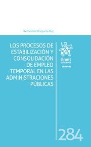 PROCESOS DE ESTABILIZACIÓN Y CONSOLIDACIÓN DE EMPLEO TEMPORAL EN LAS ADMINISTRACIONES PÚBLICAS, LOS | 9788411307376 | ROQUETA BUJ, REMEDIOS