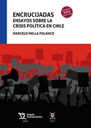 ENCRUCIJADAS. ENSAYOS SOBRE LA CRISIS POLÍTICA EN CHILE | 9788418329814 | MELLA POLANCO, MARCELO
