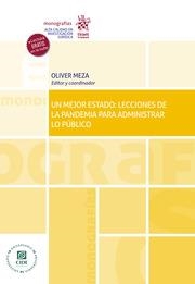 MEJOR ESTADO, UN : LECCIONES DE LA PANDEMIA PARA ADMINISTRAR LO PÚBLICO | 9788411131636 | MEZA, OLIVER