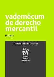 VADEMÉCUM DERECHO MERCANTIL 5ª EDICIÓN 2019 | 9788413361574 | LÓPEZ NAVARRO, JOSÉ FRANCISCO