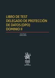 LIBRO DE TEST DELEGADO DE PROTECCIÓN DE DATOS (DPO) DOMINIO II | 9788413365961 | PUYOL MONTERO, FRACISCO JAVIER