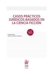 CASOS PRÁCTICOS JURÍDICOS BASADOS EN LA CIENCIA FICCIÓN | 9788413786391 | RAMÓN FERNÁNDEZ, FRANCISCA