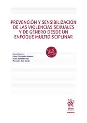 PREVENCIÓN Y SENSIBILIZACIÓN DE LAS VIOLENCIAS SEXUALES Y DE GÉNERO DESDE UN ENFOQUE MULTIDISCIPLINAR | 9788413782409 | FERNÁNDEZ ROMERO, DIANA
