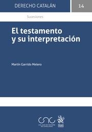 TESTAMENTO Y SU INTERPRETACIÓN, EL | 9788413782126 | GARRIDO MELERO, MARTÍN