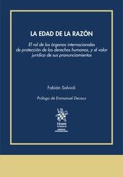 EDAD DE LA RAZÓN EL ROL DE LOS ÓRGANOS INTERNACIONALES DE PROTECCIÓN DE LOS DDHH, Y EL VALOR JURÍDICO DE SUS PRONUNCIAMIENTOS, LA | 9788411304665 | SALVIOLI, FABIÁN