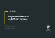 TOMO LXIII ESQUEMAS DE DERECHO DE LA UNIÓN EUROPEA | 9788411697576 | GUTIÉRREZ CASTILLO, VÍCTOR LUIS / CALLER TRAMULLAS, LORENA