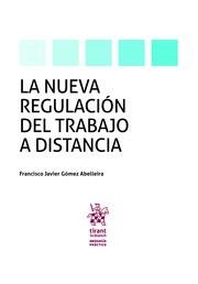NUEVA REGULACIÓN DEL TRABAJO A DISTANCIA, LA | 9788413781266 | GOMEZ ABELLEIRA, FRANCISCO JAVIER