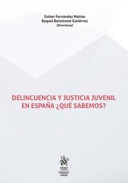 DELINCUENCIA Y JUSTICIA JUVENIL EN ESPAÑA ¿QUÉ SABEMOS? | 9788413363448 | GONZÁLEZ OLIVER, MARÍA