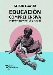EDUCACIÓN COMPREHESIVA. MEMORIAS : VINE, VI Y CHAO | 9788411832724 | CLAVIJO, SERGIO