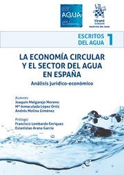 ECONOMÍA CIRCULAR Y EL SECTOR DEL AGUA EN ESPAÑA. ANÁLISIS JURÍDICO-ECONÓMICO, LA | 9788411477895 | MOLINA GIMÉNEZ, ANDRÉS / MELGAREJO MORENO, JOAQUÍN / LÓPEZ ORTIZ, Mª INMACULADA